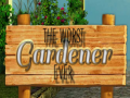 Mchezo The Worst Gardener ever