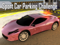 Mchezo Sport Car Parking Challenge