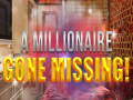 Mchezo A Millionaire Gone Missing 