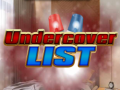 Mchezo Undercover List