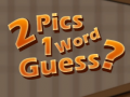 Mchezo 2 Pics 1 Word