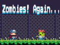 Mchezo Zombies! Again