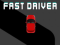 Mchezo Fast Driver