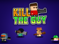 Mchezo Kill The Guy