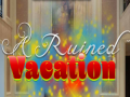 Mchezo A Ruined Vacation