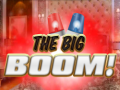 Mchezo The Big Boom!