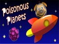 Mchezo Poisonous Planets