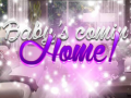 Mchezo Baby's Coming Home