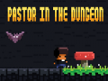 Mchezo Pastor In The Dungeon