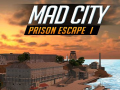 Mchezo Mad City Prison Escape I
