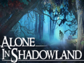 Mchezo Alone in Shadowland