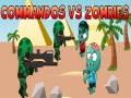 Mchezo Commandos vs Zombies