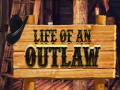 Mchezo Life of an Outlaw