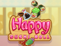 Mchezo Happy Sushi Roll