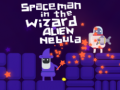 Mchezo Spaceman in the Wizard Alien Nebula
