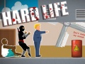 Mchezo Hard Life