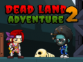 Mchezo Dead Land Adventure 2