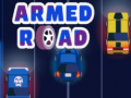 Mchezo Armed Road