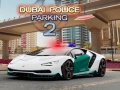 Mchezo Dubai Police Parking 2