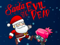 Mchezo Santa vs Evil Dead