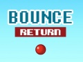 Mchezo Bounce Return