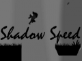 Mchezo Shadow Speed