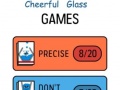 Mchezo Cheerful Glass