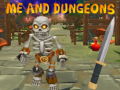 Mchezo Me and Dungeons