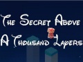 Mchezo The Secret Above A Thousand Layers