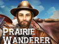 Mchezo Prairie Wanderer