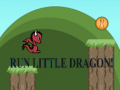 Mchezo Run Little Dragon!