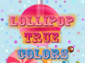 Mchezo Lollipop True Colors