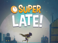 Mchezo DC Super Hero Girls: Super Late