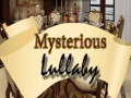 Mchezo Mysterious Lullaby