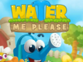 Mchezo Water Me Please