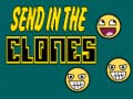 Mchezo Send in the Clones