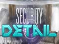Mchezo Security Detail