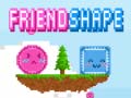 Mchezo Friendshape