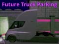 Mchezo Future Truck Parking