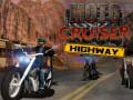 Mchezo Moto Cruiser Highway