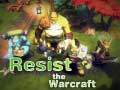Mchezo Resist The Warcraft