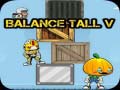 Mchezo Balance Tall V