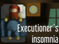 Mchezo Executioner's insomnia