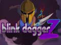 Mchezo Blink Dagger Z