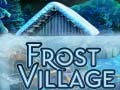 Mchezo Frost Village