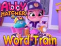 Mchezo Abby Hatcher Word train