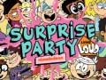 Mchezo The Loud house Surprise party