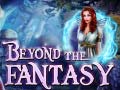 Mchezo Beyond the Fantasy