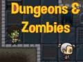 Mchezo Dungeons & zombies