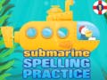 Mchezo Submarine Spelling Practice